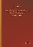 Kartonierter Einband An Etymological Dictionary of the Scottish Language von John Jamieson