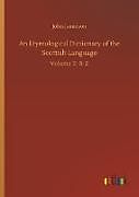 Fester Einband An Etymological Dictionary of the Scottish Language von John Jamieson