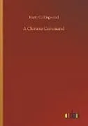 Kartonierter Einband A Chinese Command von Harry Collingwood
