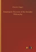 Kartonierter Einband Feuerbach: The roots of the Socialist Philosophy von Friedrich Engels