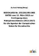 Couverture cartonnée BESCHLUSS Nr. 252/2013/EU DES RATES vom 11. März 2013 zur Festlegung eines Mehrjahresrahmens (2013-2017) für die Agentur der Europäischen Union für Grundrechte de Outlook Verlag (Hrsg.