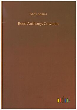 Fester Einband Reed Anthony, Cowman von Andy Adams