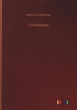 Kartonierter Einband Celsissimus von Arthur Achleitner