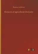 Fester Einband Elements of Agricultural Chemistry von Thomas Anderson