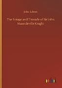Fester Einband The Voiage and Travayle of Sir John Maundeville Knight von John Ashton