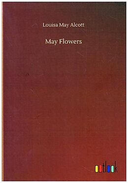 Kartonierter Einband May Flowers von Louisa May Alcott