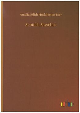 Fester Einband Scottish Sketches von Amelia Edith Huddleston Barr