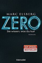 Kartonierter Einband ZERO - Sie wissen, was du tust von Marc Elsberg