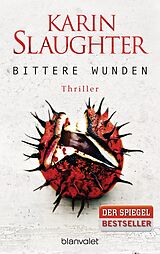 Kartonierter Einband Bittere Wunden von Karin Slaughter