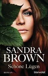 Kartonierter Einband Schöne Lügen von Sandra Brown