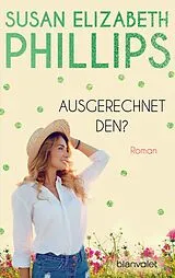 Kartonierter Einband Ausgerechnet den? von Susan Elizabeth Phillips