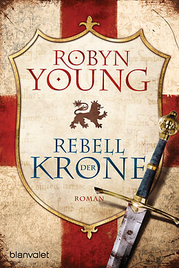 Kartonierter Einband Rebell der Krone von Robyn Young