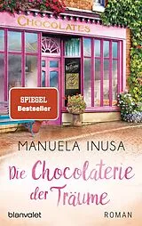 Kartonierter Einband Die Chocolaterie der Träume von Manuela Inusa