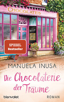 Couverture cartonnée Die Chocolaterie der Träume de Manuela Inusa