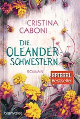 Kartonierter Einband Die Oleanderschwestern von Cristina Caboni
