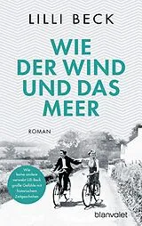 Kartonierter Einband (Kt) Wie der Wind und das Meer von Lilli Beck