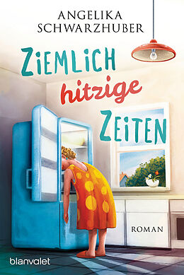 Kartonierter Einband Ziemlich hitzige Zeiten von Angelika Schwarzhuber