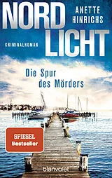 Kartonierter Einband Nordlicht - Die Spur des Mörders von Anette Hinrichs