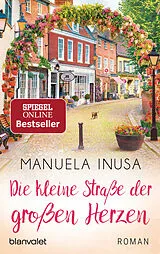 Kartonierter Einband Die kleine Straße der großen Herzen von Manuela Inusa