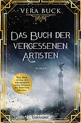 Kartonierter Einband Das Buch der vergessenen Artisten von Vera Buck