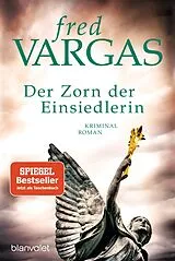 Kartonierter Einband (Kt) Der Zorn der Einsiedlerin von Fred Vargas