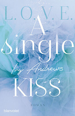 Kartonierter Einband A single kiss von Ivy Andrews