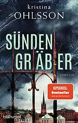 Kartonierter Einband (Kt) Sündengräber von Kristina Ohlsson