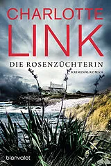 Kartonierter Einband Die Rosenzüchterin von Charlotte Link