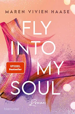 Kartonierter Einband Fly into my Soul von Maren Vivien Haase