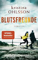 Kartonierter Einband Blutsfreunde von Kristina Ohlsson