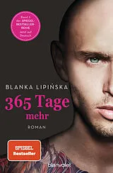 Kartonierter Einband 365 Tage mehr von Blanka Lipinska