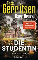 Kartonierter Einband Die Studentin von Tess Gerritsen, Gary Braver