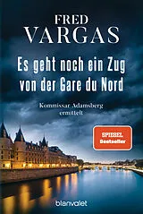 Kartonierter Einband Es geht noch ein Zug von der Gare du Nord von Fred Vargas