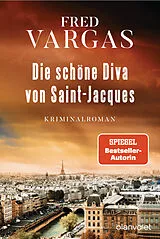 Kartonierter Einband Die schöne Diva von Saint-Jacques von Fred Vargas