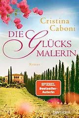 Kartonierter Einband (Kt) Die Glücksmalerin von Cristina Caboni