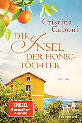 Kartonierter Einband (Kt) Die Insel der Honigtöchter von Cristina Caboni