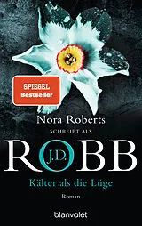 Kartonierter Einband Kälter als die Lüge von J.D. Robb