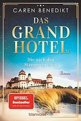 Kartonierter Einband Das Grand Hotel - Die nach den Sternen greifen von Caren Benedikt