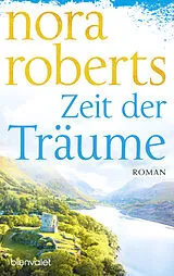 Kartonierter Einband Zeit der Träume von Nora Roberts