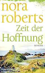 Kartonierter Einband Zeit der Hoffnung von Nora Roberts