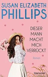 Kartonierter Einband Dieser Mann macht mich verrückt! von Susan Elizabeth Phillips