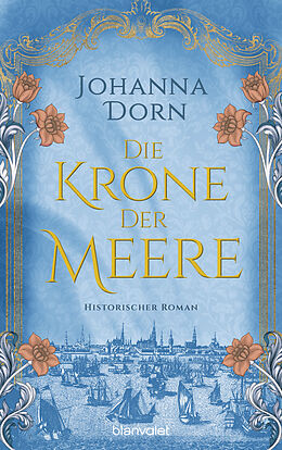 Kartonierter Einband Die Krone der Meere von Johanna Dorn