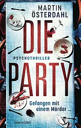 Kartonierter Einband Die Party - Gefangen mit einem Mörder  von Martin Österdahl
