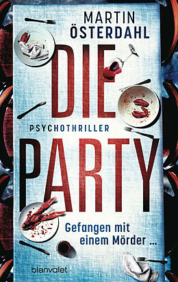Kartonierter Einband Die Party - Gefangen mit einem Mörder ... von Martin Österdahl