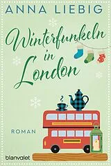 Kartonierter Einband Winterfunkeln in London von Anna Liebig