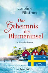 Kartonierter Einband Das Geheimnis der Blumeninsel von Caroline Säfstrand
