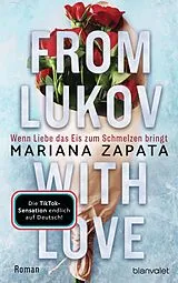Kartonierter Einband From Lukov with Love - Wenn Liebe das Eis zum Schmelzen bringt von Mariana Zapata