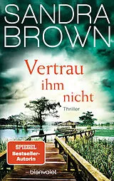 Kartonierter Einband Vertrau ihm nicht von Sandra Brown