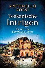 Kartonierter Einband Toskanische Intrigen von Antonello Rossi