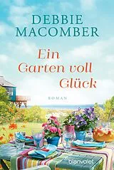 Kartonierter Einband Ein Garten voll Glück von Debbie Macomber